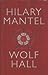 Wolf Hall by Hilary Mantel