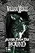 Faster Than The Hound: A Dark Fantasy (The William Meikle Chapbook Collection 67)