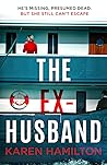 The Ex-Husband by Karen  Hamilton