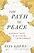 The Path to Peace: A Buddhist Guide to Cultivating Loving-Kindness