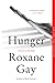 Hunger by Roxane Gay