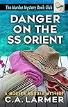 Danger on the SS Orient (Murder Mystery Book Club #2)