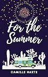 For the Summer by Camille Harte