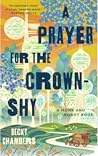 A Prayer for the Crown-Shy by Becky  Chambers