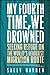 My Fourth Time, We Drowned by Sally  Hayden