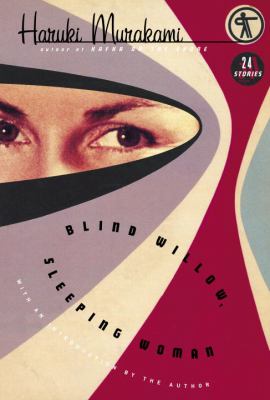 Blind Willow, Sleeping Woman by Haruki Murakami