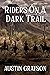 Riders on a Dark Trail by Austin Grayson