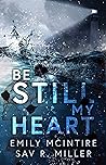 Be Still My Heart by Emily McIntire