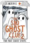 The Sad Ghost Club, Vol. 2 by Lize Meddings