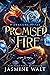 Promised in Fire by Jasmine Walt