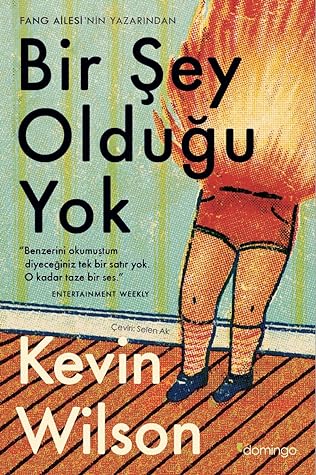 Bir Şey Olduğu Yok by Kevin    Wilson