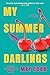 My Summer Darlings