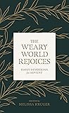 The Weary World Rejoices by Melissa B. Kruger