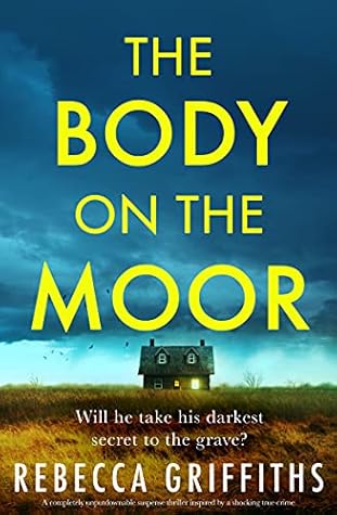 The Body on the Moor by Rebecca  Griffiths