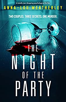 The Night of the Party by Anna-Lou Weatherley