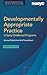 Developmentally Appropriate Practice in Early Childhood Progr... by NAEYC