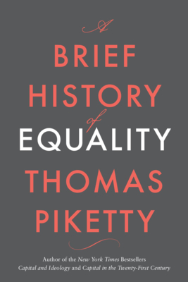 A Brief History of Equality by Thomas Piketty