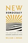 New Democracy: The Creation of the Modern American State