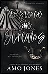 In Silence She Screams by Amo Jones