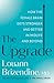 The Upgrade: How the Female Brain Gets Stronger and Better in Midlife and Beyond