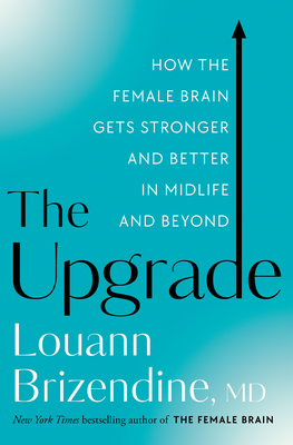 The Upgrade by Louann Brizendine