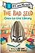 The Bad Seed Goes to the Library (I Can Read Level 1)