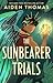 The Sunbearer Trials (The Sunbearer Duology, #1)