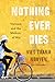 Nothing Ever Dies: Vietnam ...