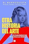 Otra historia del arte by Miguel Ángel Cajigal Vera (...