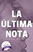 La última nota (Canciones para ella, #1)