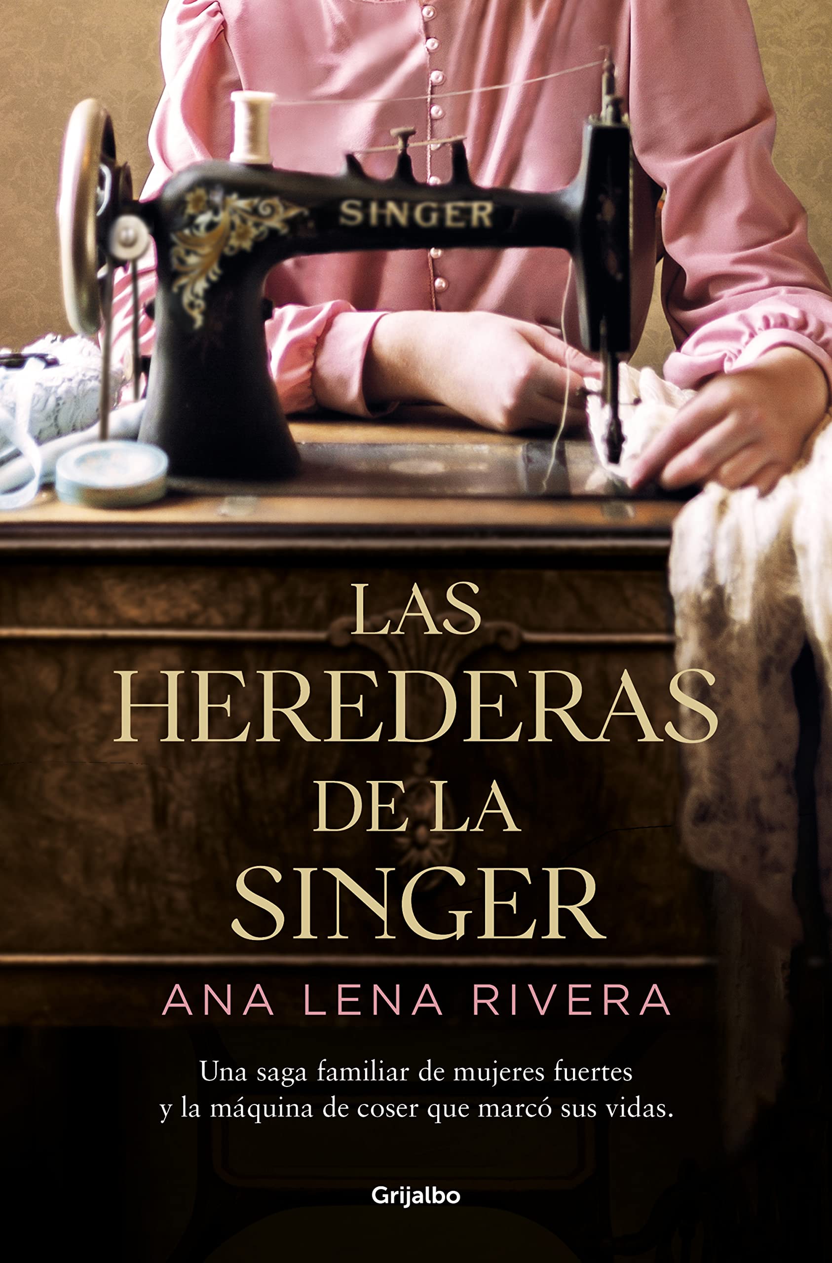 Las herederas de la Singer by Ana Lena Rivera