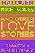 Halogen Nightmares: and Other Love Stories