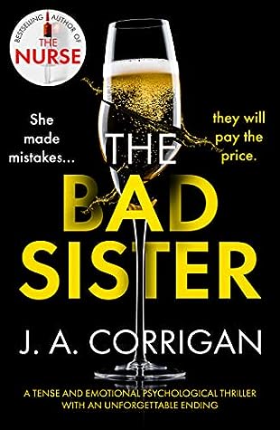 The Bad Sister by J.A. Corrigan