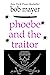 Phoebe and the Traitor (The Organization, #2)