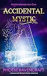 Accidental Mystic (Midlife Melody, #1)