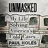 Unmasked: My Life Solving America's Cold Cases