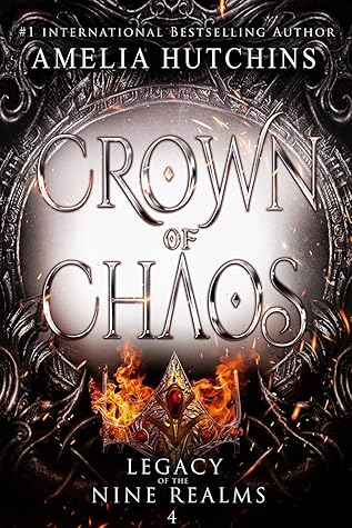 Crown of Chaos by Amelia Hutchins