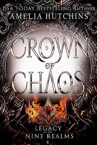 Crown of Chaos by Amelia Hutchins