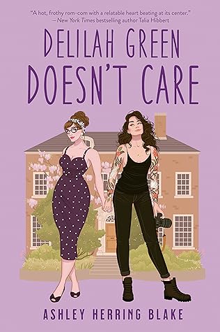 Delilah Green Doesn't Care by Ashley Herring Blake