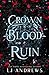 Crown of Blood and Ruin (The Broken Kingdoms, #3)