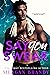 Say You Swear by Meagan Brandy