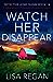 Watch Her Disappear (Detective Josie Quinn, #14)