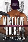 Must Love Hockey by Sarina Bowen