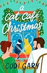 A Cat Café Christmas by Codi Gary