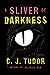 A Sliver of Darkness by C.J. Tudor