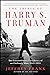 The Trials of Harry S. Truman: The Extraordinary Presidency of an Ordinary Man, 1945-1953