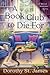 A Book Club to Die For by Dorothy St. James