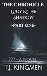 Lucy and the Shadow by T.J. Kingmen