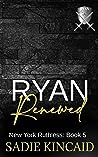 Ryan Renewed by Sadie Kincaid