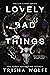 Lovely Bad Things (Hollow's Row, #1)